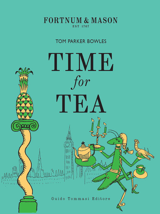 Title details for Time for tea by Tom Parker Bowles - Available